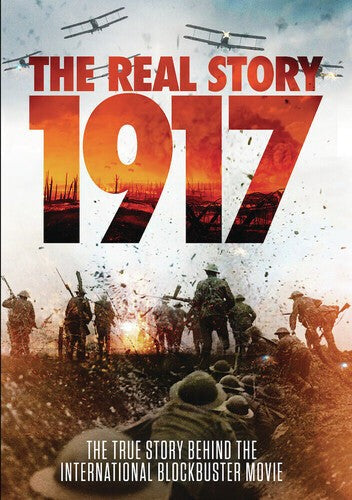 1917 - The Real Story