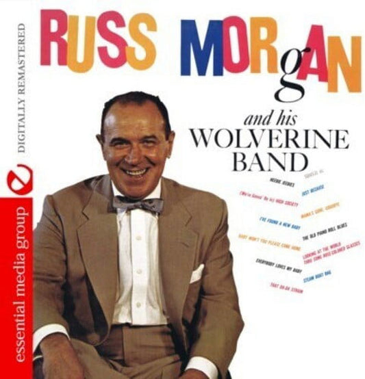 Russ Morgan And His Wolverine Band (Digitally Remastered)