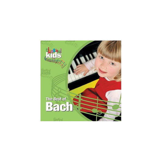Best of Classical Kids: Johann Sebastian Bach