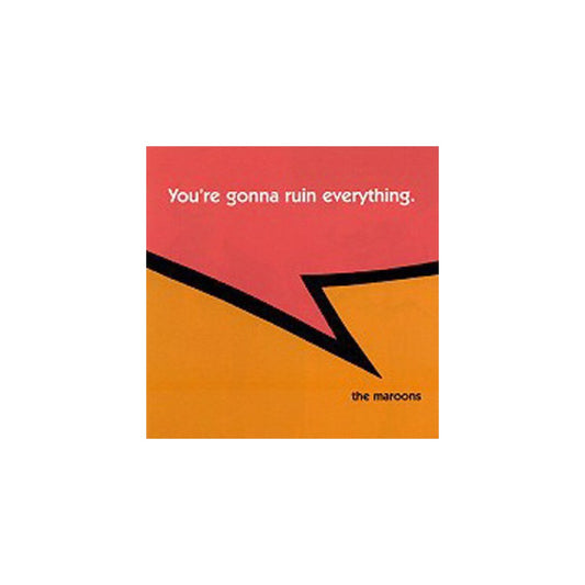 You're Gonna Ruin Everything