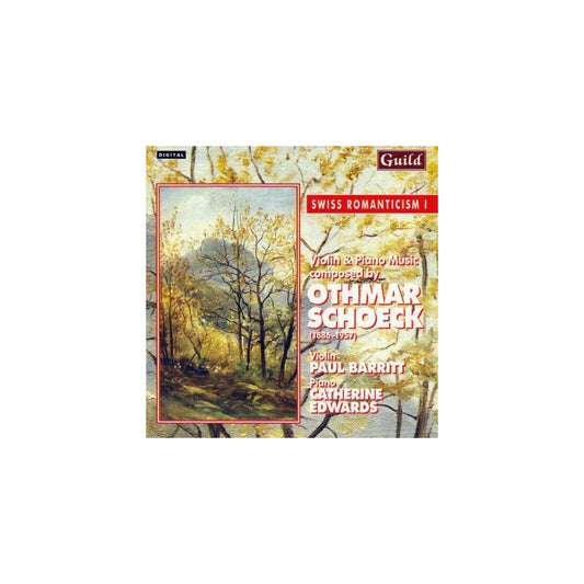 Schoeck, Othmar : Swiss Romanticism I-Oetmar Schoeck