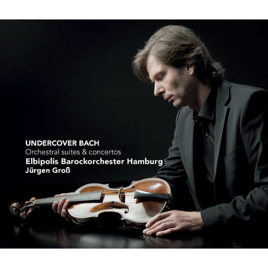 Undercover Bach: Orchestral Suites & Concertos
