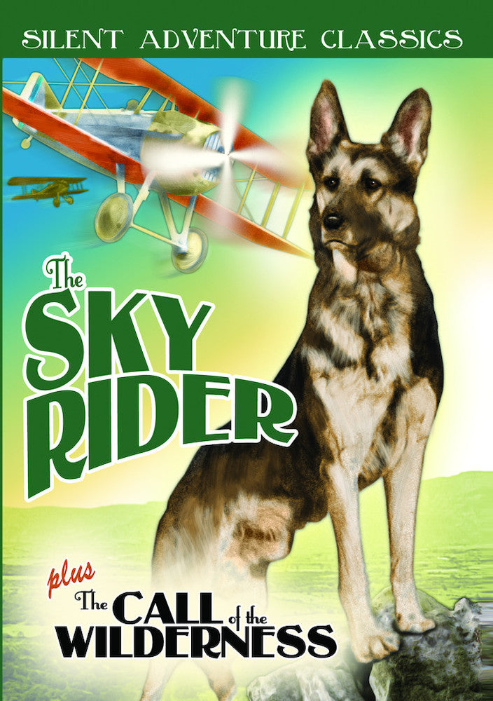 Silent Adventure Classics: The Sky Rider (1928) / The Call of the Wilderness (1926)