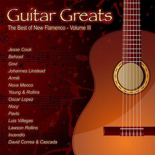Guitar Greats: The Best Of New Flamenco, Volume III