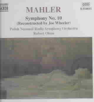 Mahler: Symphony No. 10 (Reconstructed by Joe Wheeler)