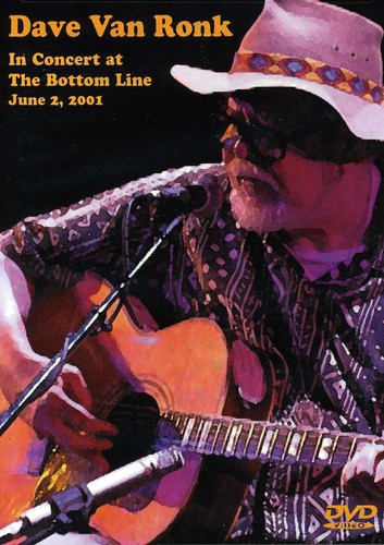 Dave Van Ronk in Concert at the Bottom Line June 2, 2001
