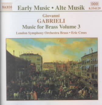 Gabrieli: Music for Brass Vol. 3