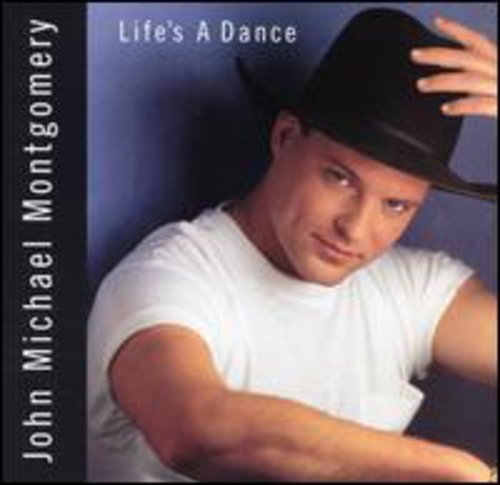 John Michael Montgomery: Life's a Dance