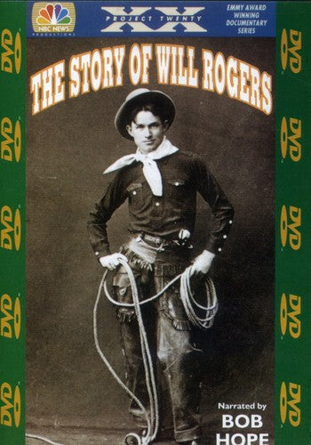 NBC News Presents - The Story Of Will Rogers (Narrated By Bob Hope)
