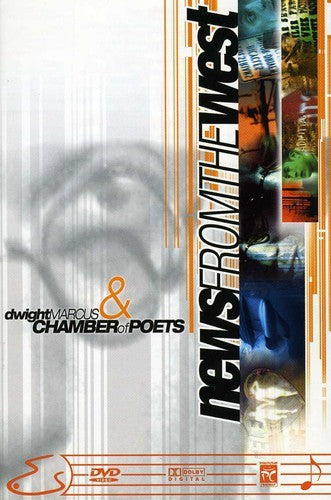 Dwight Marcus & Chamber of Poets: News From the West