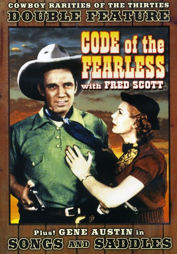 Cowboy Rarities Of The 30s: Code of the Fearless (1939) / Songs and Saddles (1938)