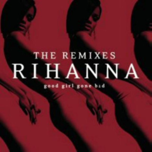 Good Girl Gone Bad: The Remixes