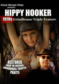 42nd Street Pete's 1970s Hippy Hooker Grindhouse Triple Feature