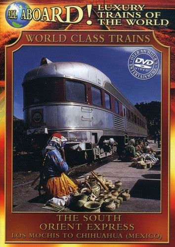 The World Class Trains: South Orient Express