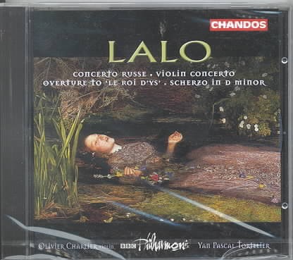 Lalo: Violin Concerto in F, Op. 20 / Concerto russe, Op. 29 / Scherzo in D minor / Le roi d'Ys Overture / Charlier