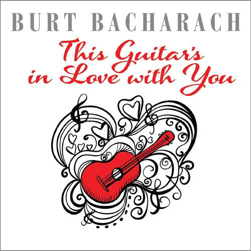 Burt Bacharach : This Guitar's In Love With You