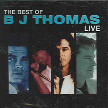 Best of BJ Thomas Live