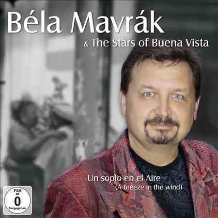 Mavrak, Bela - The Stars Of Buena Vista: Un Soplo En El Aire