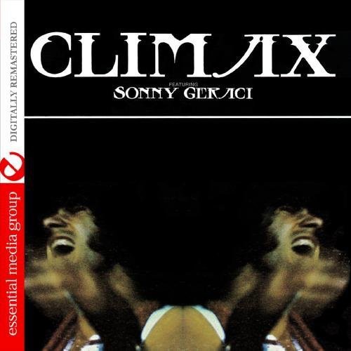 Climax Featuring Sonny Geraci (Digitally Remastered)