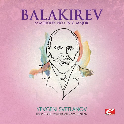 Balakirev: Symphony No. 1 in C Major (Digitally Remastered)
