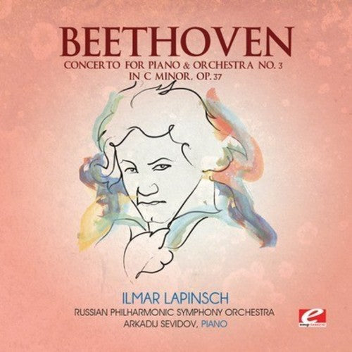 Beethoven: Concerto for Piano & Orchestra No. 3 in C Minor; Op. 37