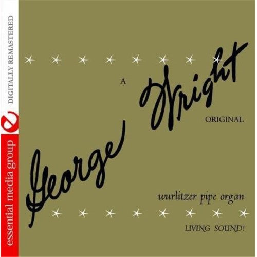 A George Wright Original (Digitally Remastered)