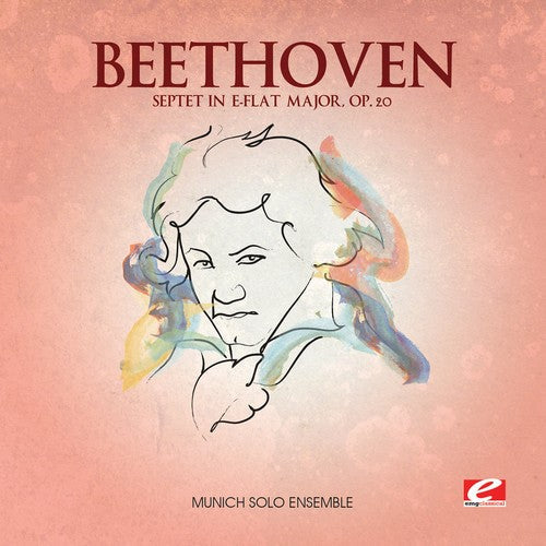 Beethoven: Septet in E-Flat Major, Op. 20 (Digitally Remastered)