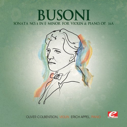 Busoni: Sonata No. 2 in E Minor for Violin and Piano, Op. 36a