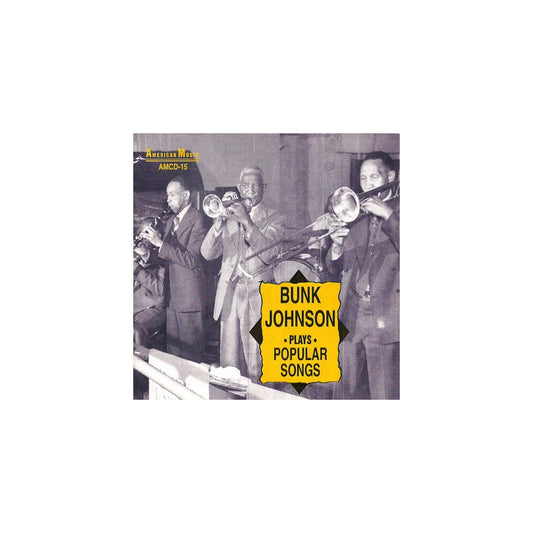 Bunk Johnson Plays Popular Songs