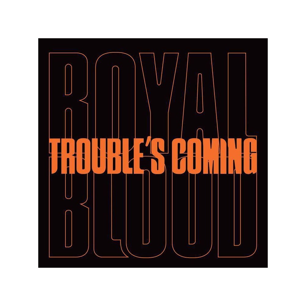 Trouble's Coming