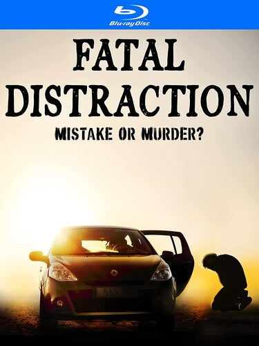 Fatal Distraction