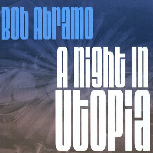 Abramo, Bob : Night in Utopia