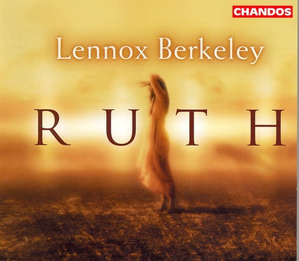 Berkeley Lennox (1903-1989): 'Ruth'- An Opera In Three Scenes. (Jean Rigby Mark Tucker Yvonn