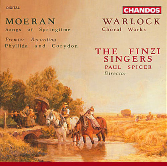 Moeran: Songs of Springtime; Warlock: Choral Works
