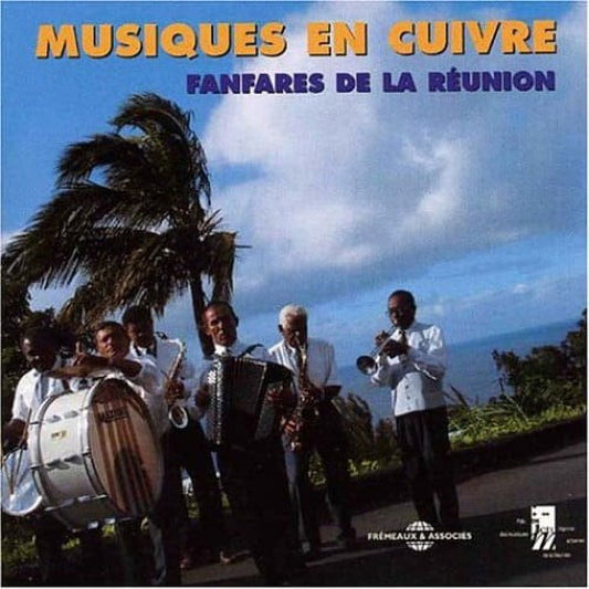 Musiques En Cuivre: Fanfares De La Reunion