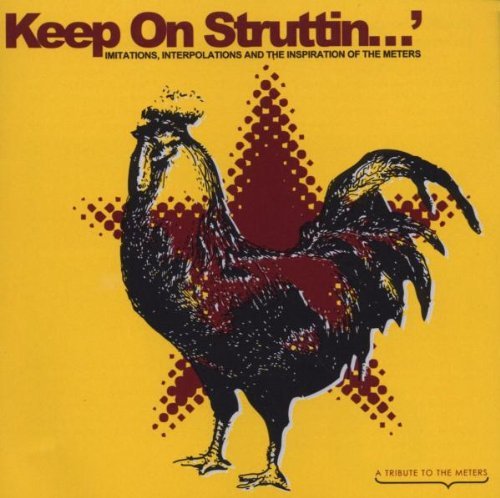 Keep On Struttin' Imitations, Interpolations and The Inspiration Of The Meters