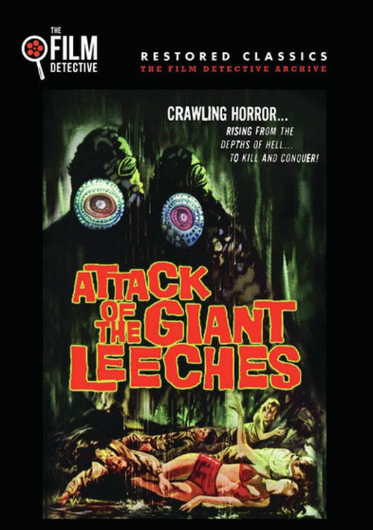 Attack of the Giant Leeches (The Film Detective Restored Version)