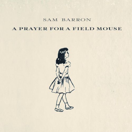 A Prayer For A Field Mouse (180 Gram Black Vinyl)