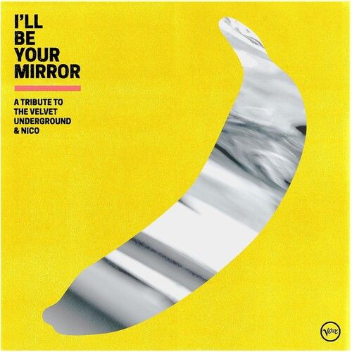 I'll Be Your Mirror: A Tribute To The Velvet Underground & Nico [2 LP]