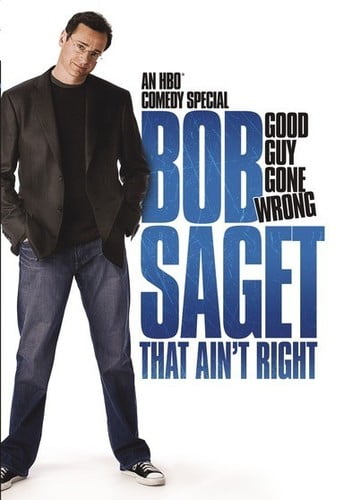 Bob Saget: That Ain't Right