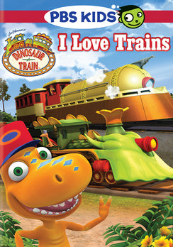 Dinosaur Train: I Love Trains