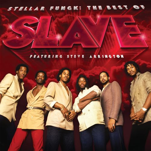 Stellar Fungk: The Best of Slave Featuring Steve Arrington