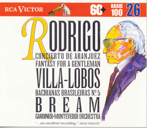 Rodrigo: Concierto de Aranjuez; Fantasy for a Gentleman / Villa-Lobos: Bachianas Brasileiras No. 5 (RCA Victor Basic 100, Vol. 26)