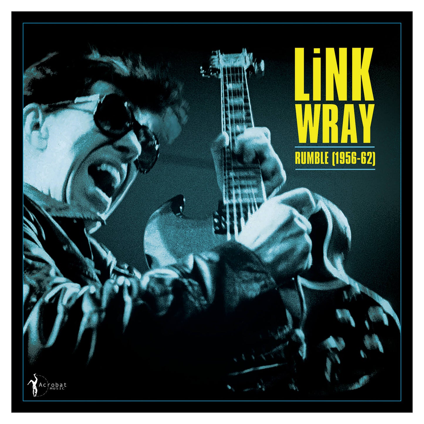 Rumble: Link Wray 1956-62