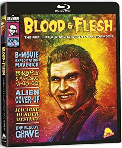 Blood & Flesh: The Reel Life & Ghastly Death of Al Adamson [Blu-ray]