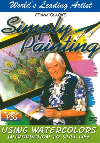 Simply Painting: Using Watercolors Introduction to Still Life