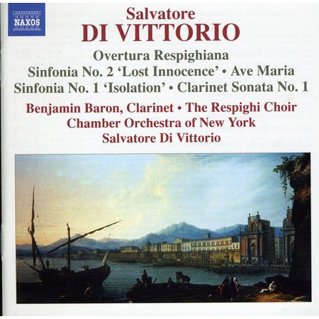 Di Vittorio: Symphonies Nos. 1 & 2, Overtura Respighiana, Clarinet Sonata No. 1