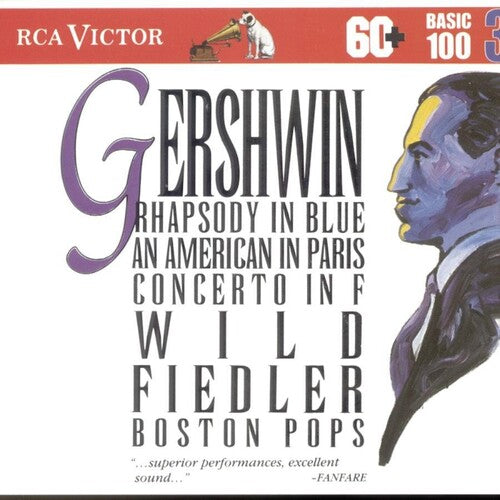 Gershwin: Rhapsody in Blue; An American in Paris; Concerto in F (RCA Victor Basic 100, Vol. 30)