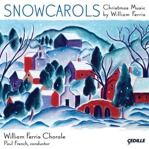 Snow Carols: Christmas Music by William Ferris