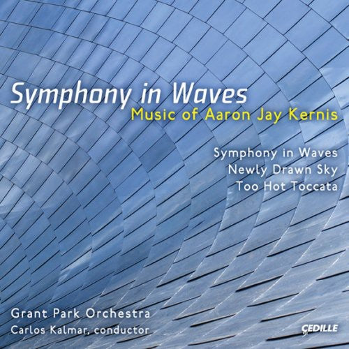 Aaron Jay Kernis: Symphony in Waves